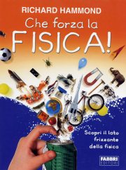 che forza la fisica !