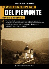 copertina del libro "Il grande libro dei misteri del Piemonte"